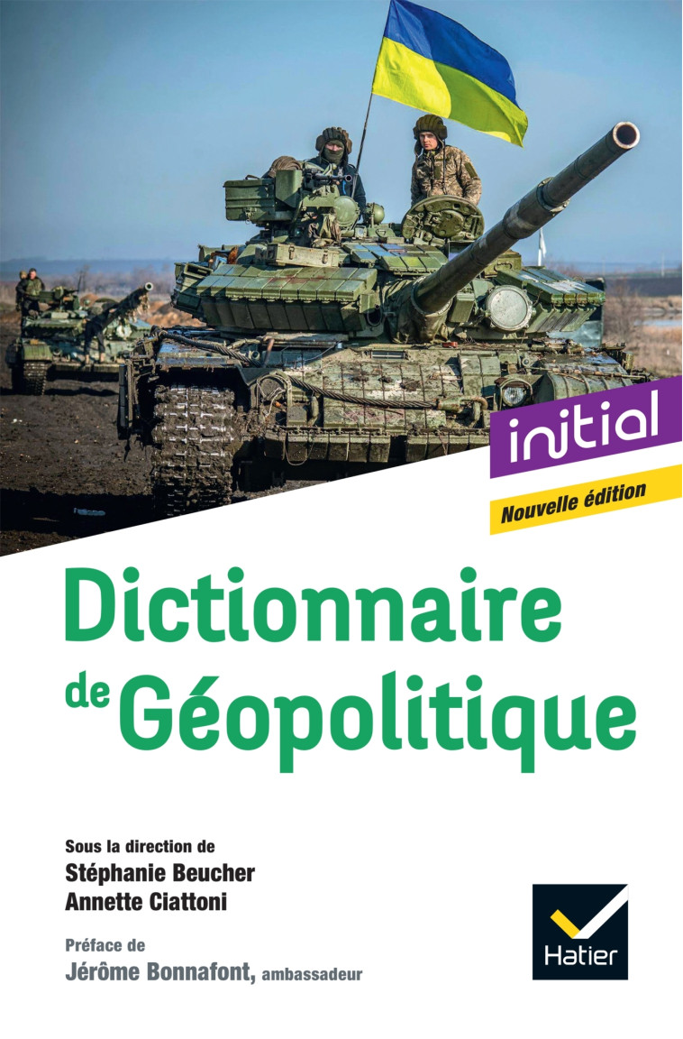 Dictionnaire de Géopolitique - Nouvelle édition 2024 - Beucher Stéphanie, Ciattoni Annette - HATIER