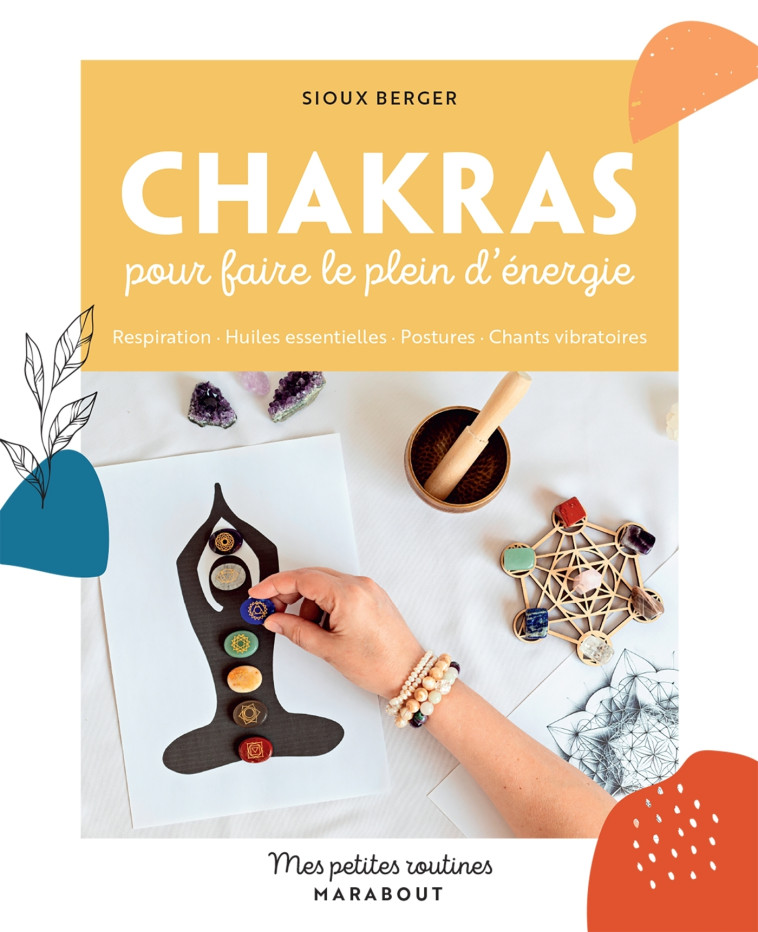 Chakras pour faire le plein d'énergie - Berger Sioux - MARABOUT