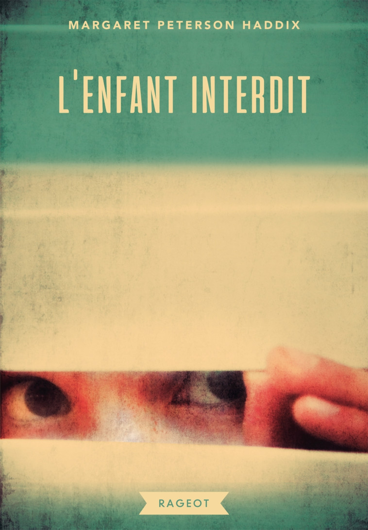 L'enfant interdit - Peterson Haddix Margaret - RAGEOT