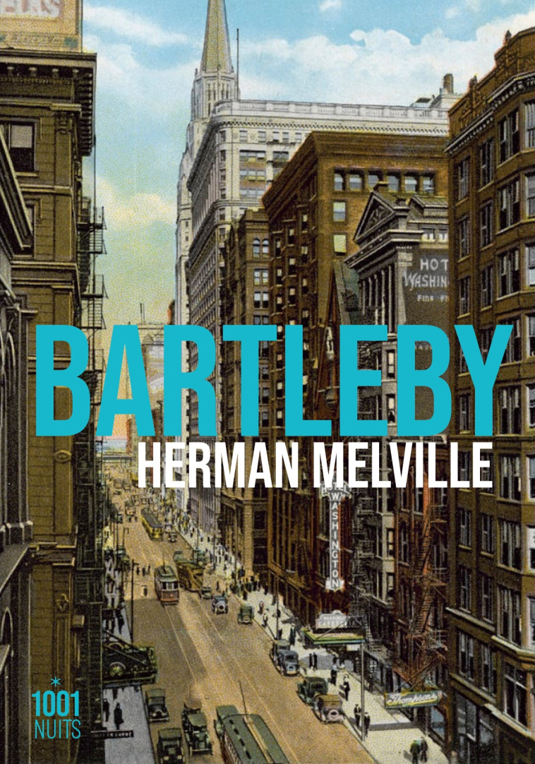 Bartleby - MELVILLE Herman, Hoepffner Bernard - 1001 NUITS