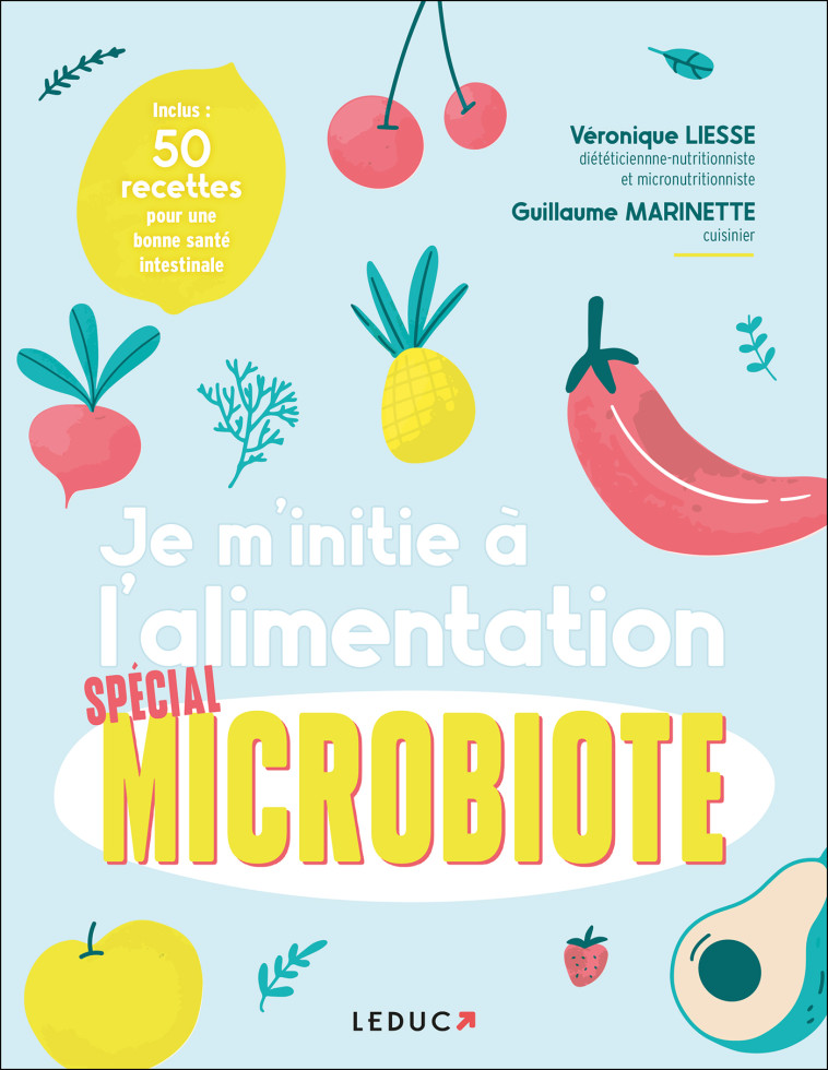 Je m'initie à l'alimentation spécial microbiote - Liesse Véronique, Marinette Guillaume - LEDUC