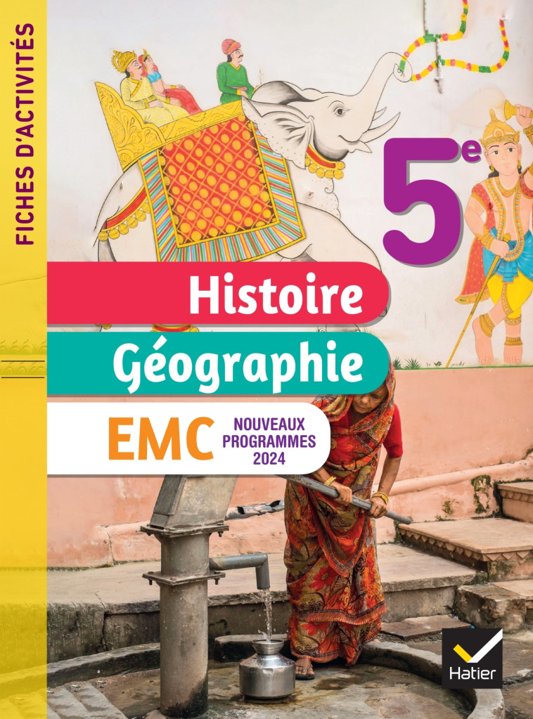 Fiches d'activités Histoire-Géographie-EMC 5e - Ed. 2024 - Cahier élève - Martinez Jean-Claude, Chastrusse Corinne, Roussy David, Tissot Philippe - HATIER