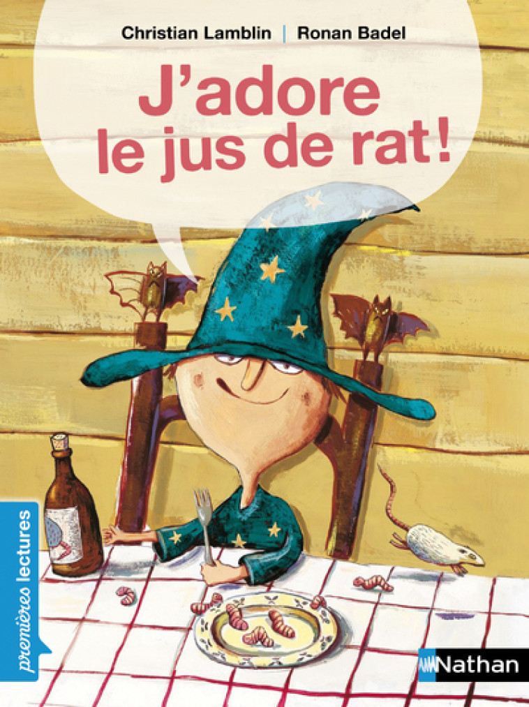 J'adore le jus de rat ! - Lamblin Christian, Badel Ronan - NATHAN