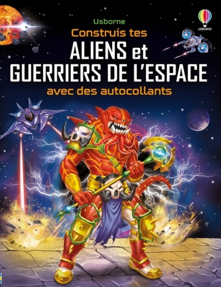 Construis tes aliens et tes guerriers de l'espace avec des autocollants - Volume double - dès 5 ans - Tudhope Simon, Gong studios Gong studios, Gong studios  - USBORNE