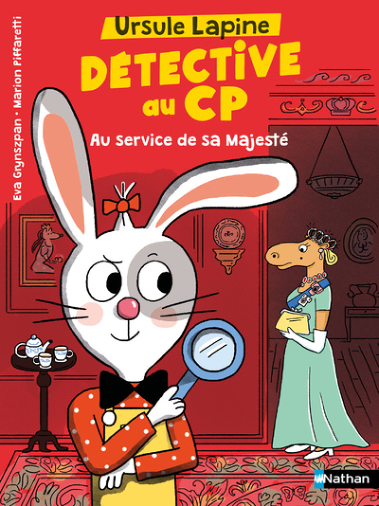 Ursule Lapine, détective au CP : Au service de Sa Majesté ! - Grynszpan Eva, Piffaretti Marion - NATHAN