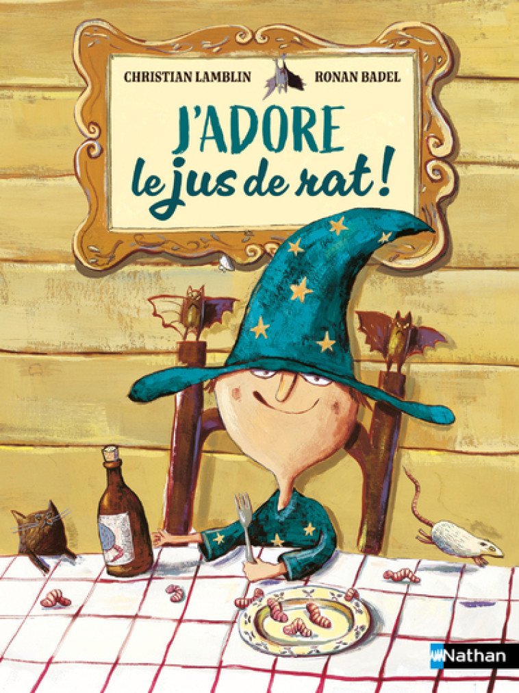 J'adore le jus de rat ! - Lamblin Christian, Badel Ronan - NATHAN