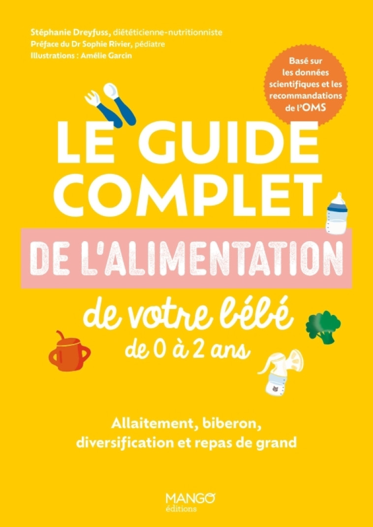 LE GUIDE COMPLET DE L ALIMENTATION DE VOTRE BEBE - FOGLIETTA-DREYFUSS - MANGO