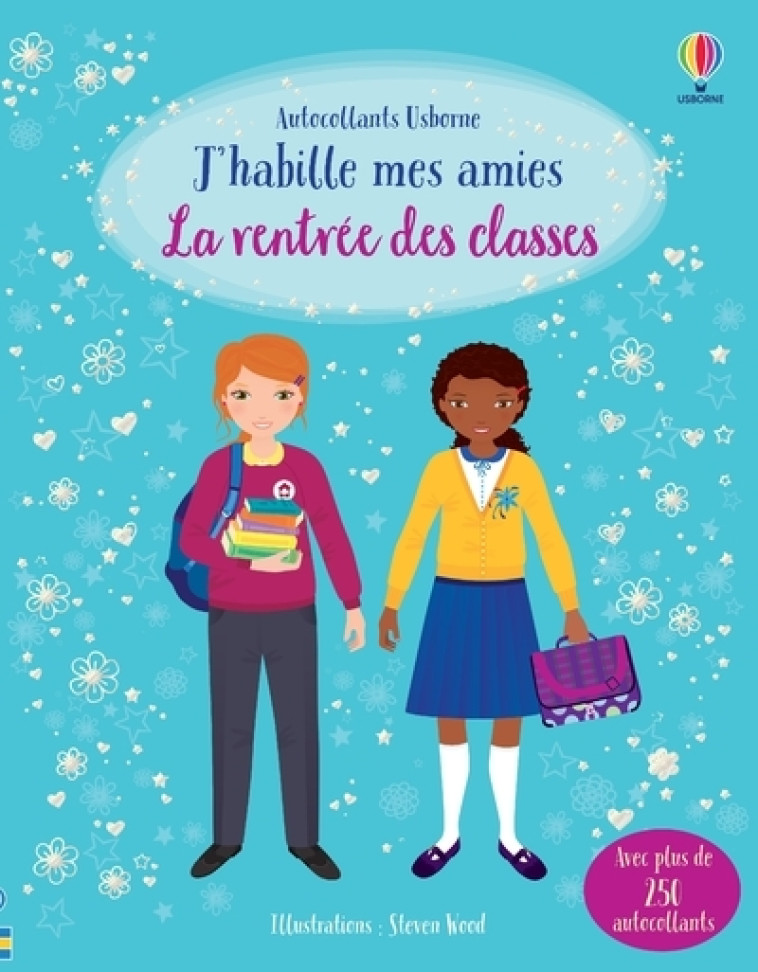 La rentrée des classes - J'habille mes amies - Dès 5 ans - Watt Fiona, Wood Steven, Arrowsmith Vicky, Kummerling Mylène - USBORNE