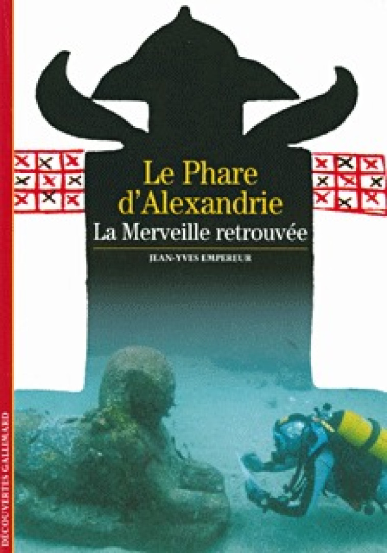 LE PHARE D-ALEXANDRIE - EMPEREUR JEAN-YVES - GALLIMARD