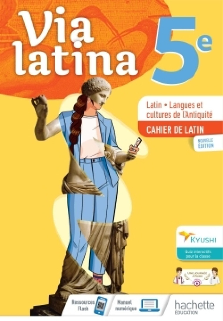 Via Latina 5ème - Cahier de l'élève -  Éd. 2021 - Antoni Mottola Agathe, Simon Aline - HACHETTE EDUC