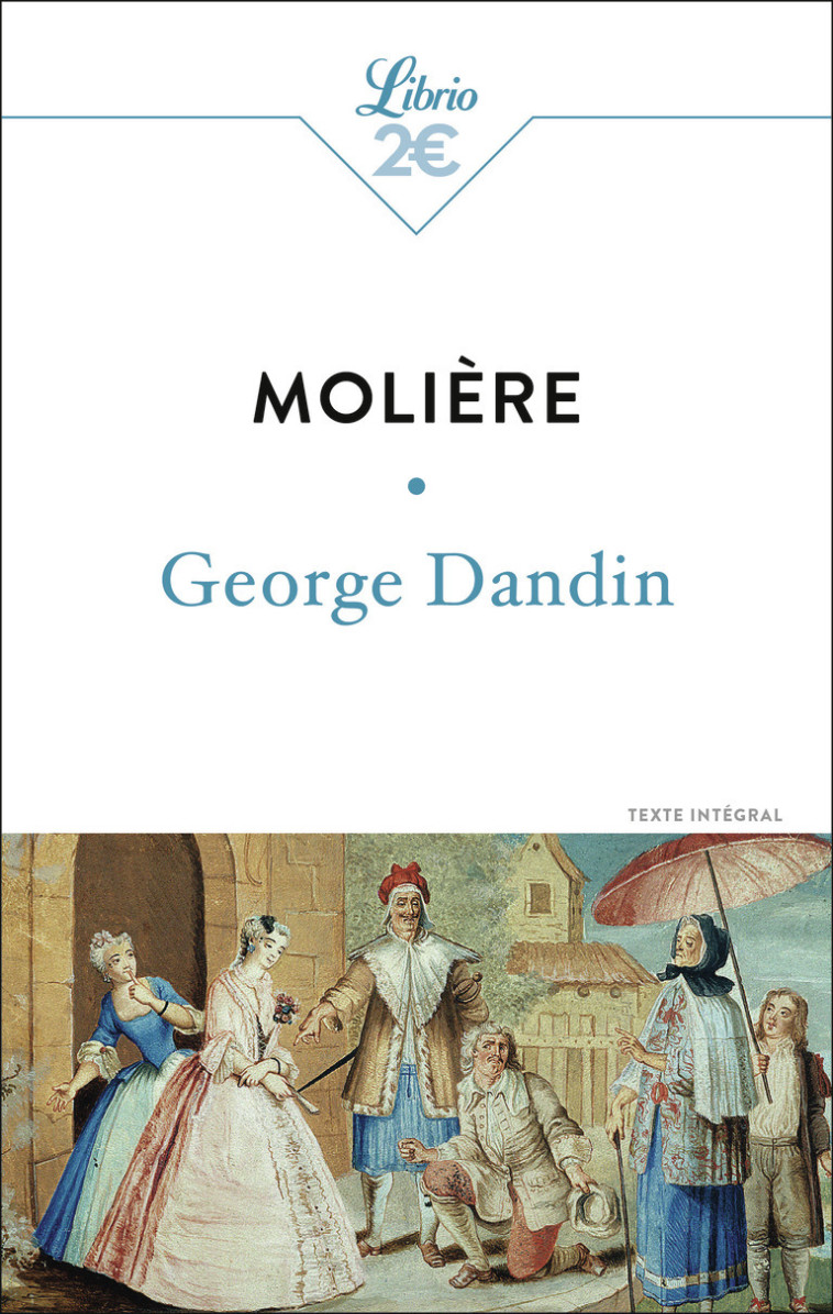 George Dandin ou le Mari confondu - MOLIERE  - J'AI LU