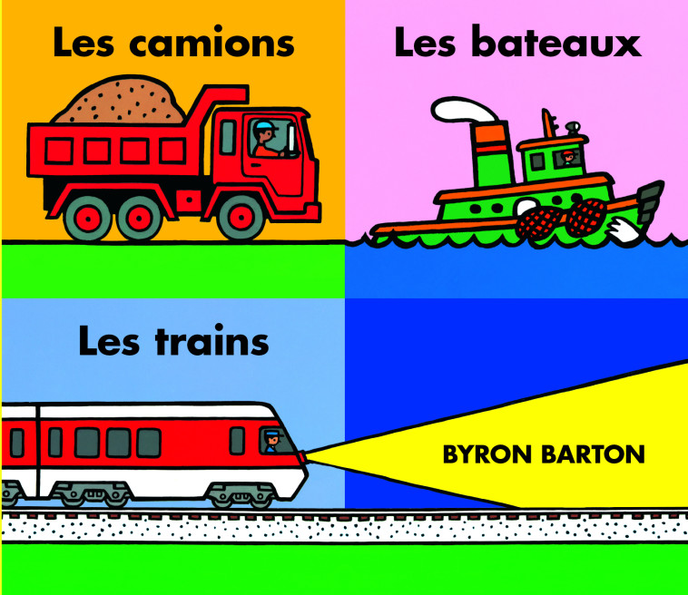 Les camions - les bateaux - les trains (coffret) - BARTON BYRON - EDL