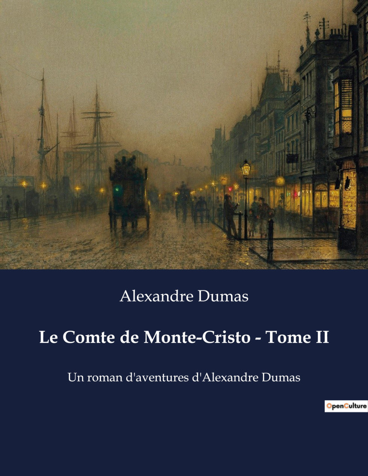 Le Comte de Monte-Cristo - Tome II - Dumas Alexandre - CULTUREA