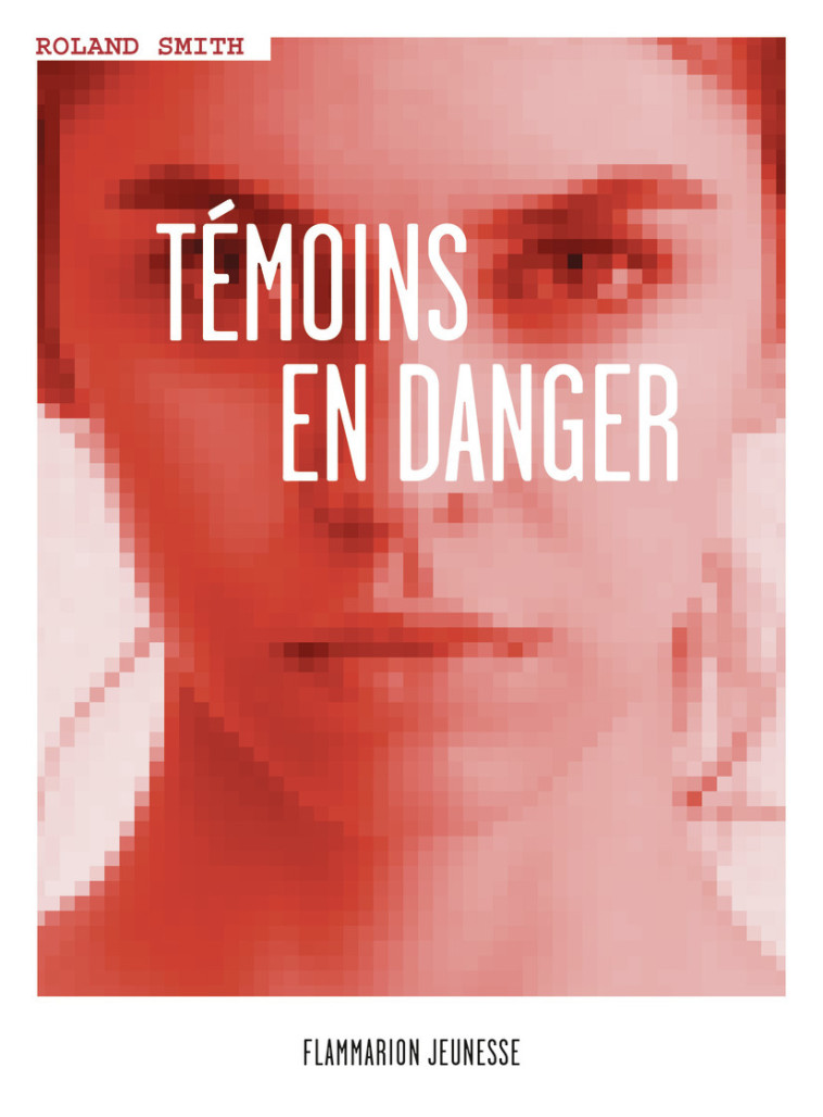 Témoins en danger - Smith Roland, Piat Dominique - FLAM JEUNESSE