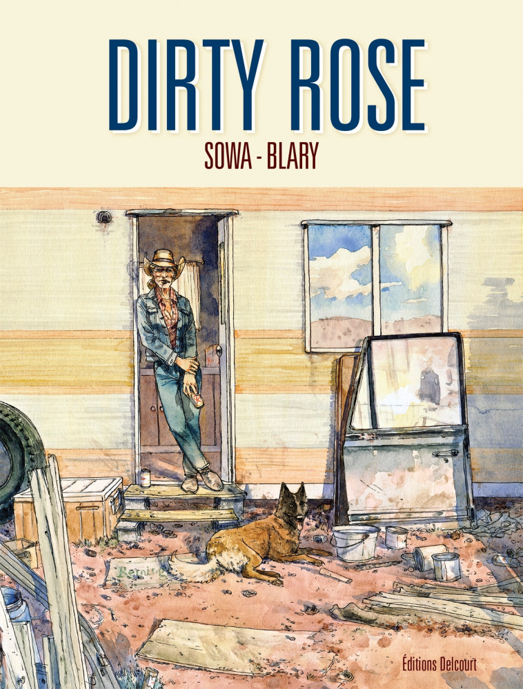 Dirty Rose - Blary Benoît, SOWA Marzena - DELCOURT