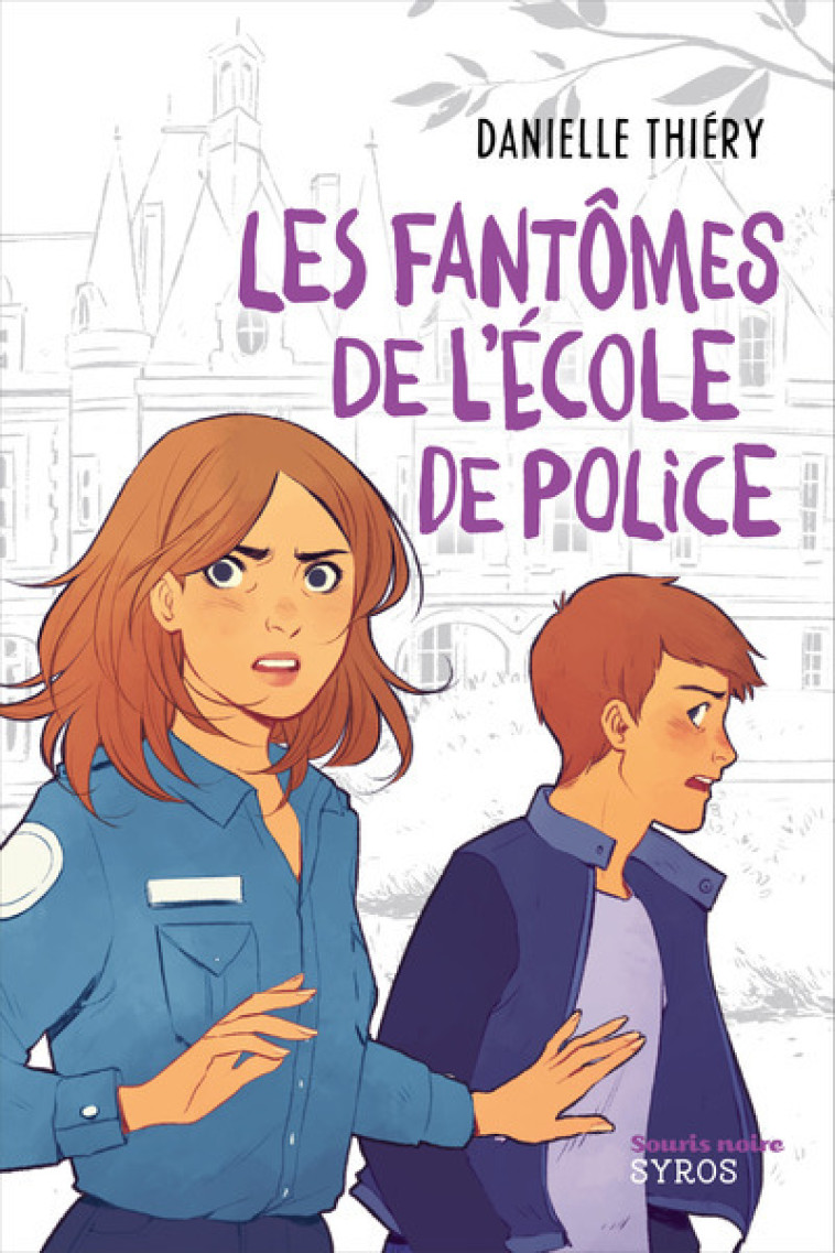 Les Fantômes de l'école de police - Thiéry Danielle, Nalin Anne-Lise - SYROS JEUNESSE