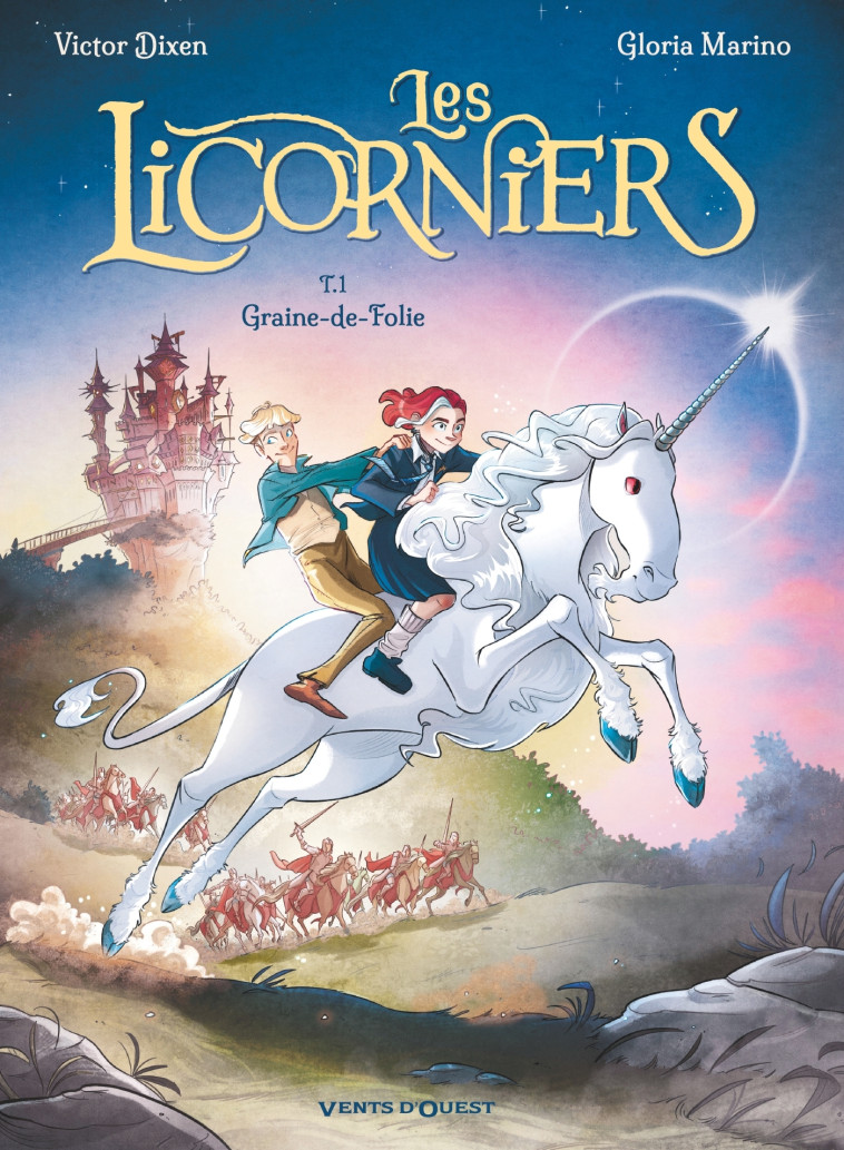 Les Licorniers - Tome 01 - Dixen Victor, Marino Gloria - VENTS D'OUEST