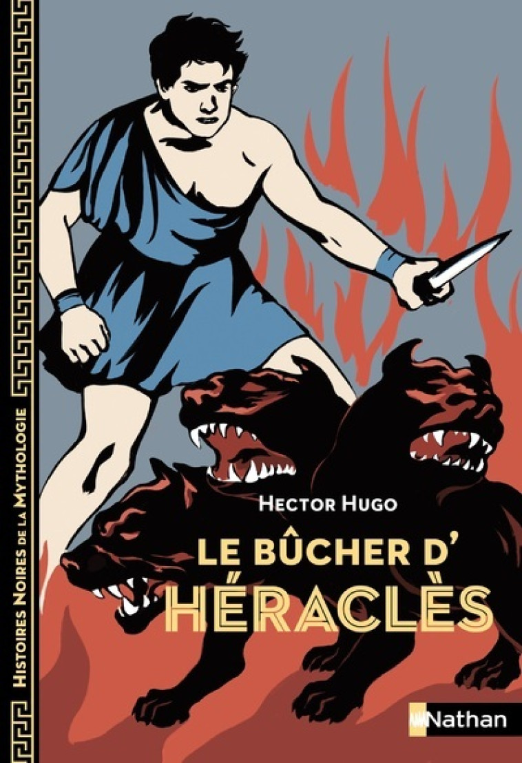 Le Bûcher d'Héraclès - Hugo Hector, Bureau Aline, Davidson Marie-Thérèse - NATHAN