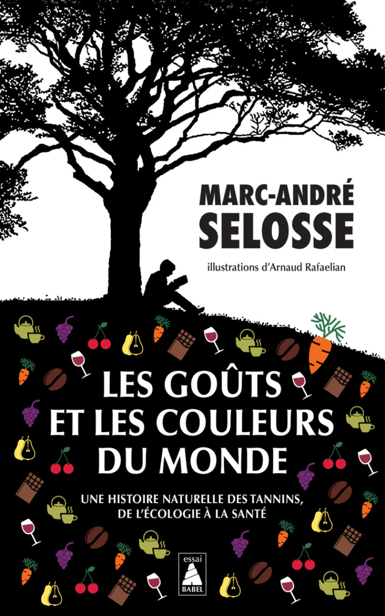 Les Goûts et les couleurs du monde - Selosse Marc-André, Rafaelian Arnaud - ACTES SUD