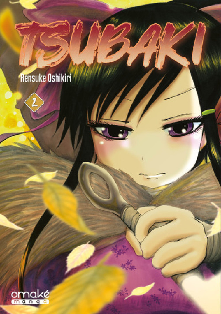 Tsubaki - Tome 2 (VF) - Oshikiri Rensuke - OMAKE BOOKS