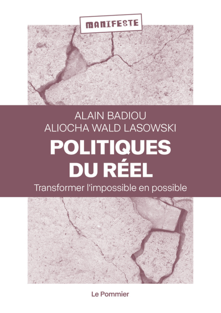 Politiques du réel - Wald Lasowski Aliocha, Badiou Alain - POMMIER