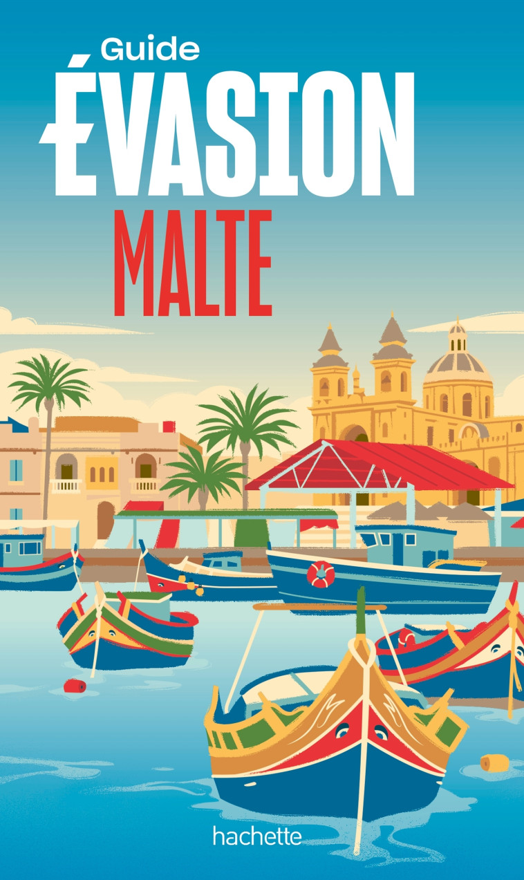 Malte Guide Evasion -   - HACHETTE TOURI