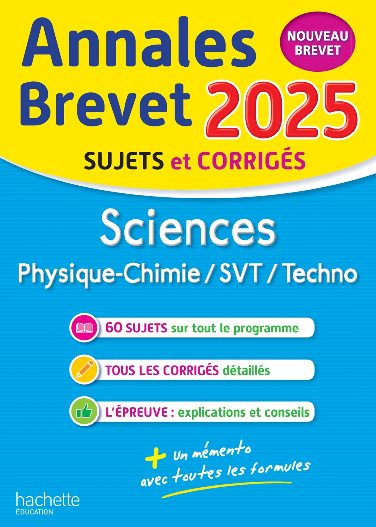 Annales BREVET 2025 - Sciences 3e - sujets et corrigés - Dessaint Sébastien, Gorillot Malorie - HACHETTE EDUC