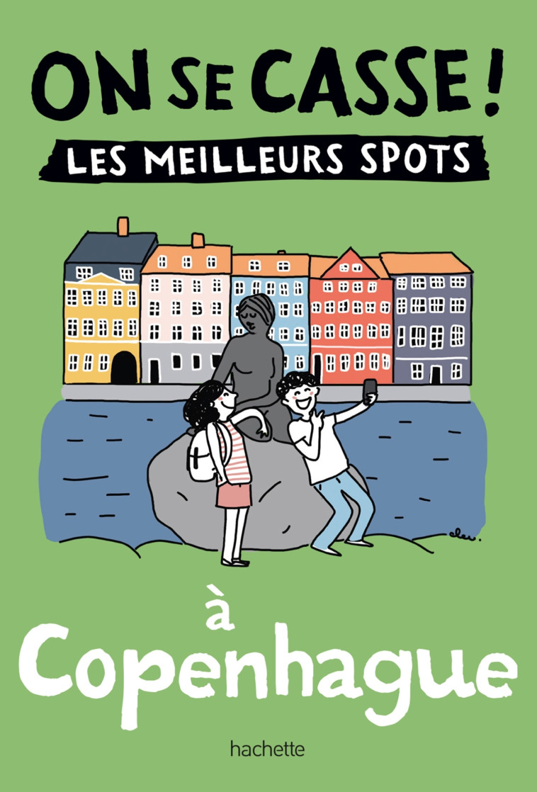 On se casse ! Les meilleurs spots à Copenhague -   - HACHETTE TOURI