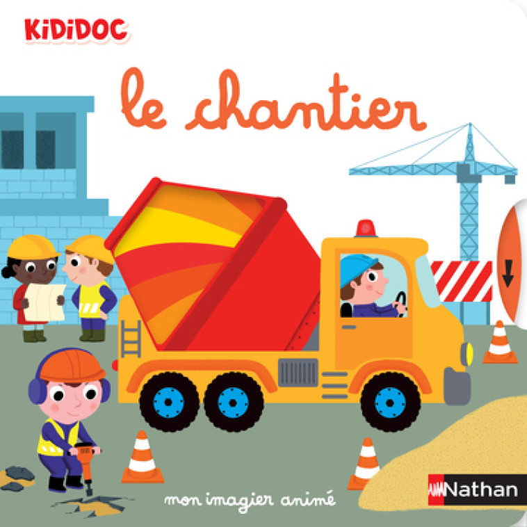 Mon imagier animé le chantier - Choux Nathalie - NATHAN