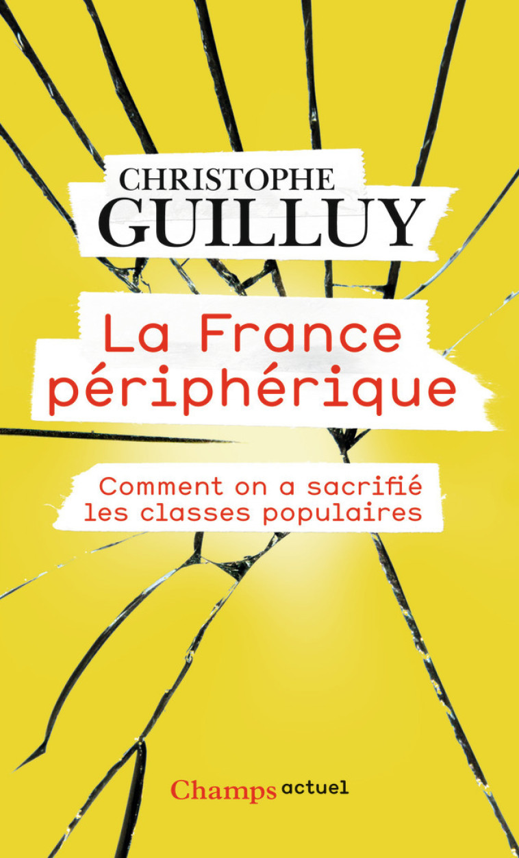 La France périphérique - Guilluy Christophe - FLAMMARION