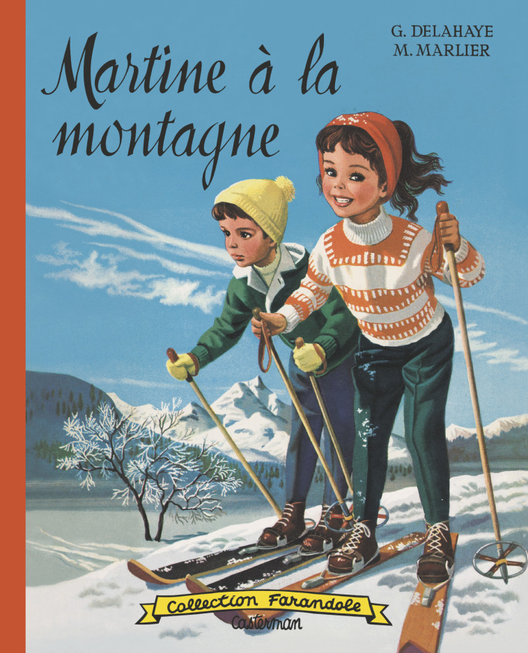 Martine - Martine à la montagne - Delahaye Gilbert, Marlier Marcel - CASTERMAN