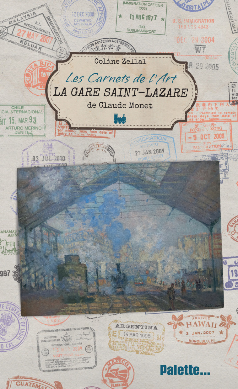 Les Carnets de l'art, La Gare Saint-Lazare de Claude Monet - Zellal Coline - PALETTE