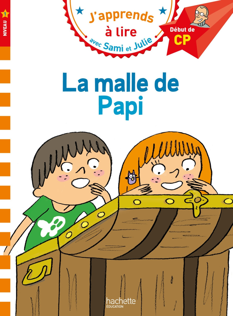 Sami et Julie CP Niveau 1 La malle de Papi - Bonté Thérèse, Albertin Isabelle - HACHETTE EDUC