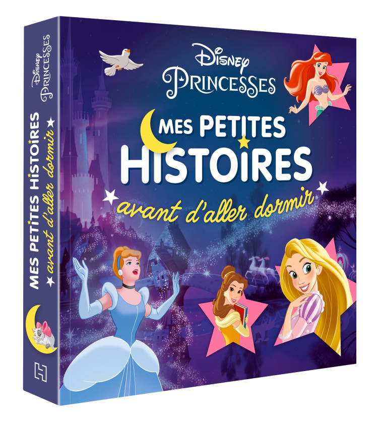 DISNEY PRINCESSES - Mes petites histoires avant d'aller dormir - XXX - DISNEY HACHETTE