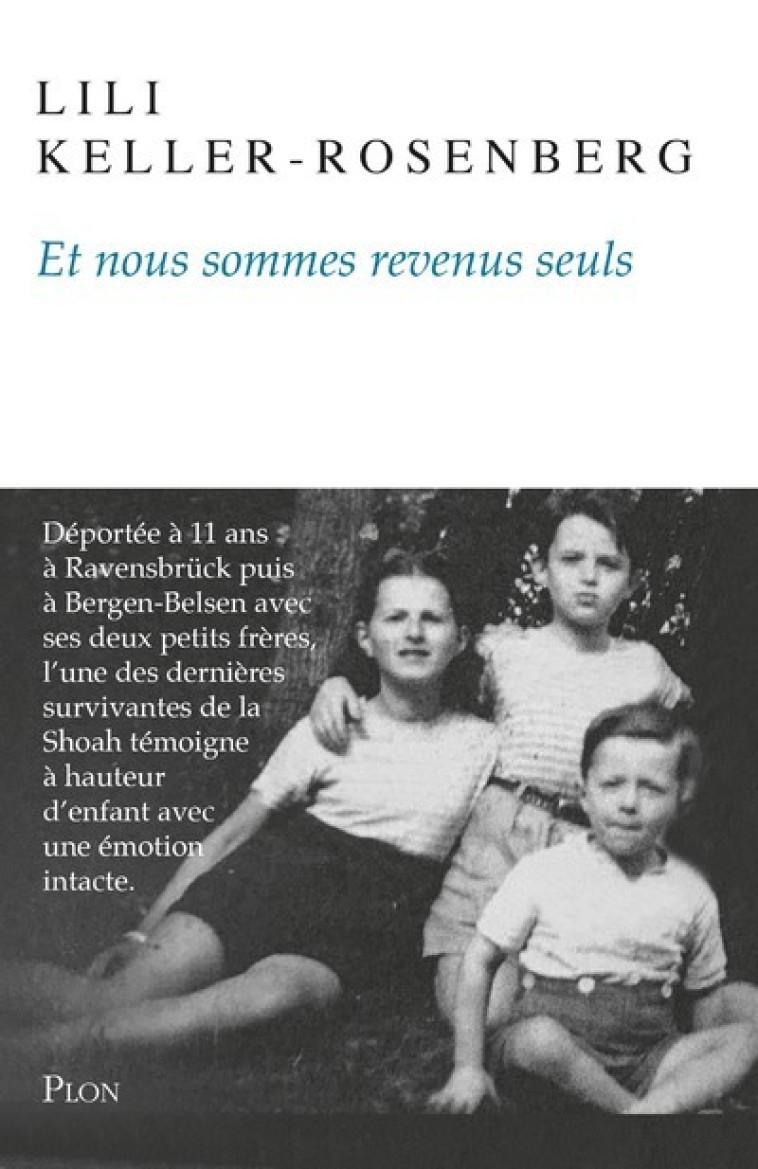 Et nous sommes revenus seuls - Keller-Rosenberg Lili - PLON