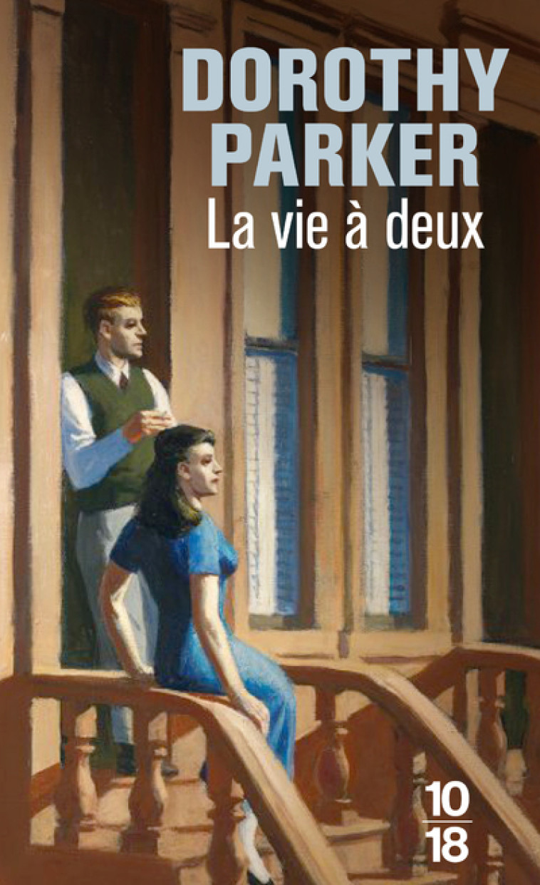 La vie à deux - Parker Dorothy, Groult Benoîte - 10 X 18