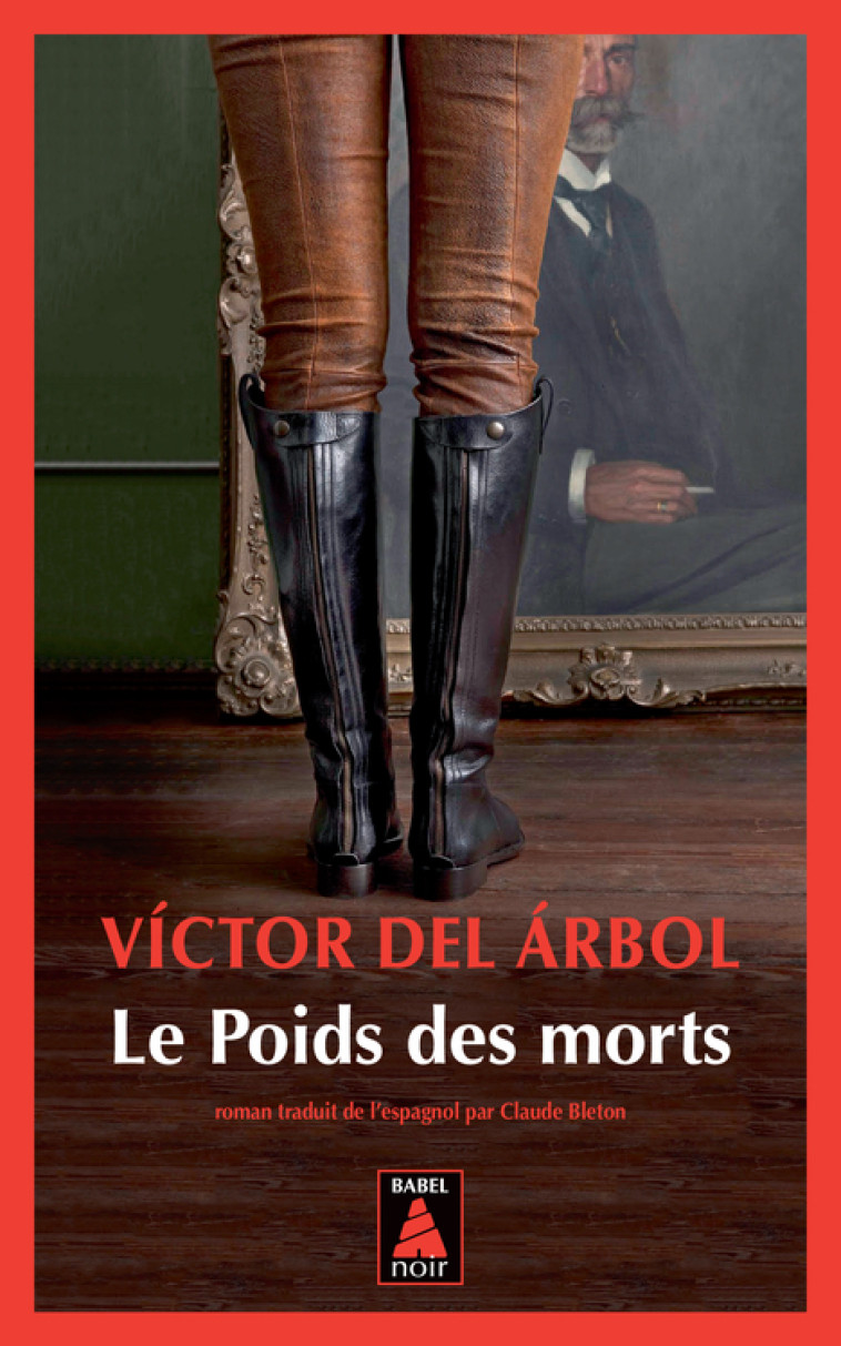 Le Poids des morts - Del arbol Victor, Bleton Claude - ACTES SUD