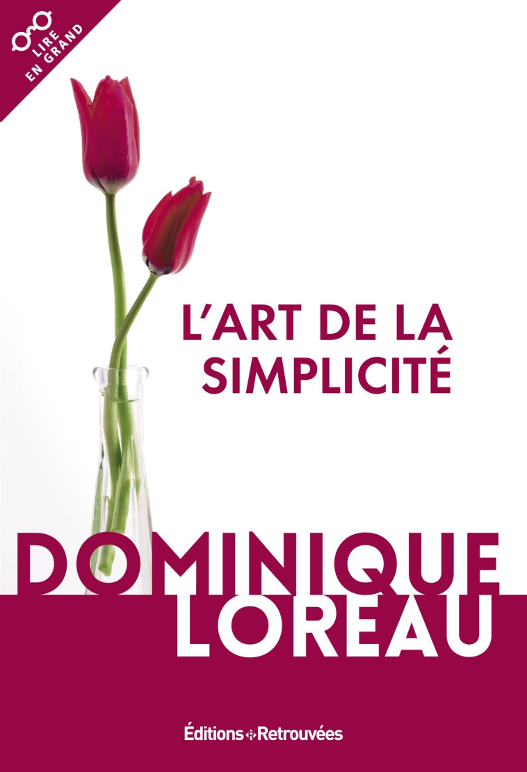 L'art de la simplicité - Loreau Dominique - EDTS RETROUVEES