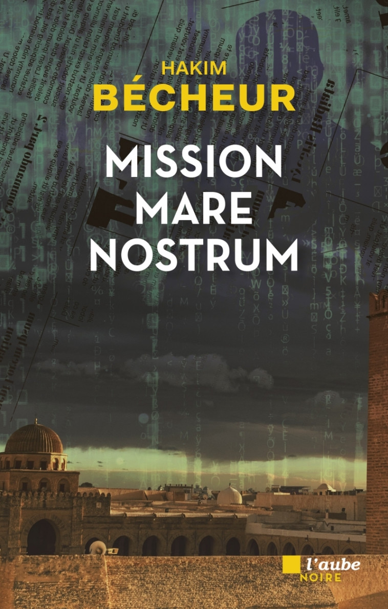 Mission Mare Nostrum - Bécheur Hakim - DE L AUBE