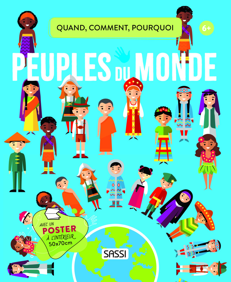 Quand, comment, pourquoi Les peuples du monde  - Tome Ester, Lorenzi Enrico, Fabris Nadia - SASSI