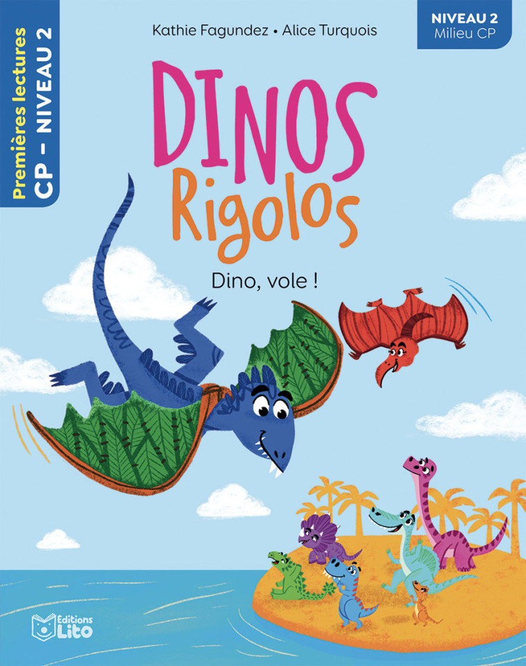 DINOS RIGOLOS-DINO, VOLE ! N2 - XXX - LITO