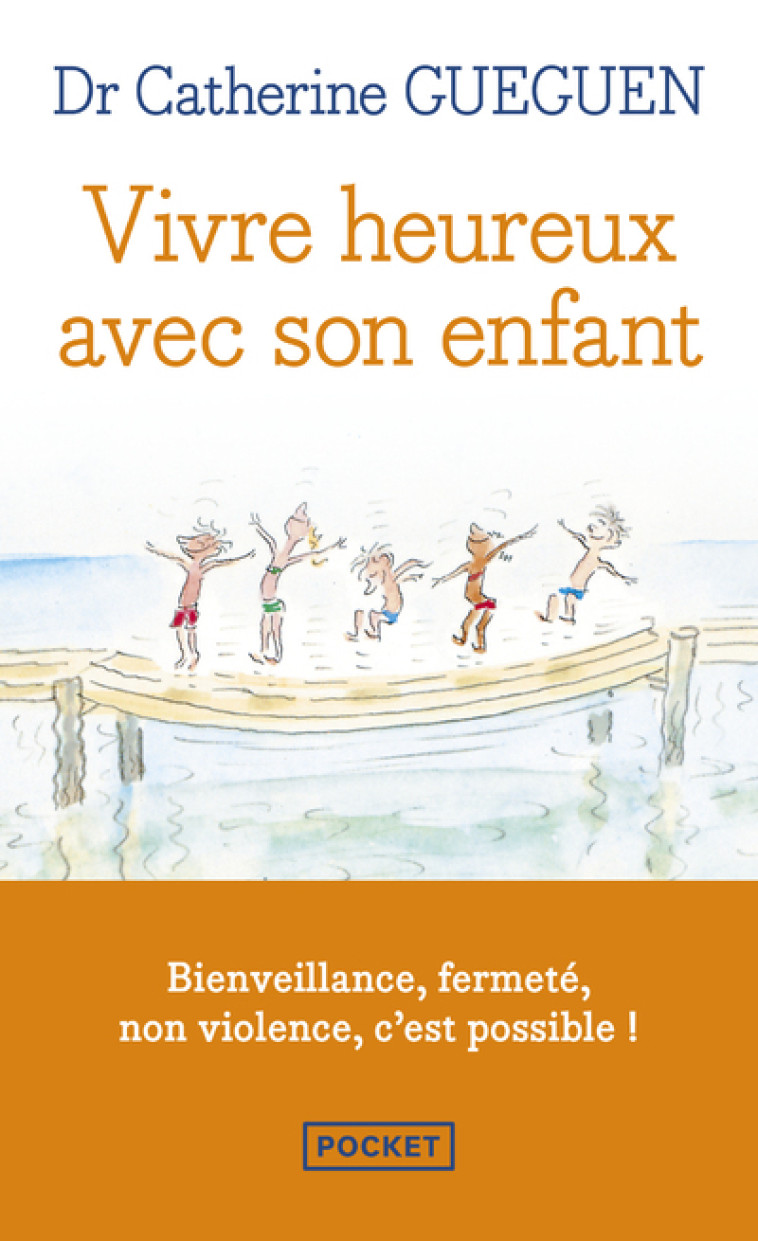 Vivre heureux avec son enfant - Gueguen Catherine - POCKET