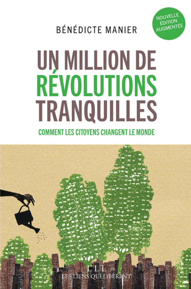 Un million de révolutions tranquilles - Manier Bénédicte - LIENS LIBERENT