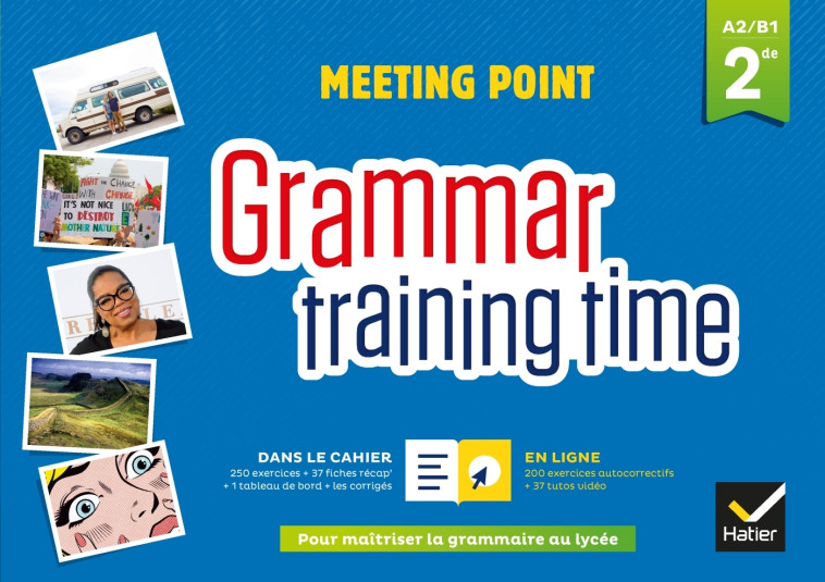 Grammar training time - Anglais 2de Éd. 2018 - Cahier grammaire + site - Starck Josette, Larreya Paul - HATIER