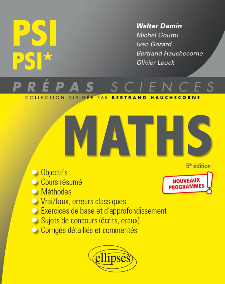 Mathématiques PSI/PSI* - Programme 2022 - Damin Walter, Goumi Michel, Gozard Ivan, Hauchecorne Bertrand, Leuck Olivier - ELLIPSES