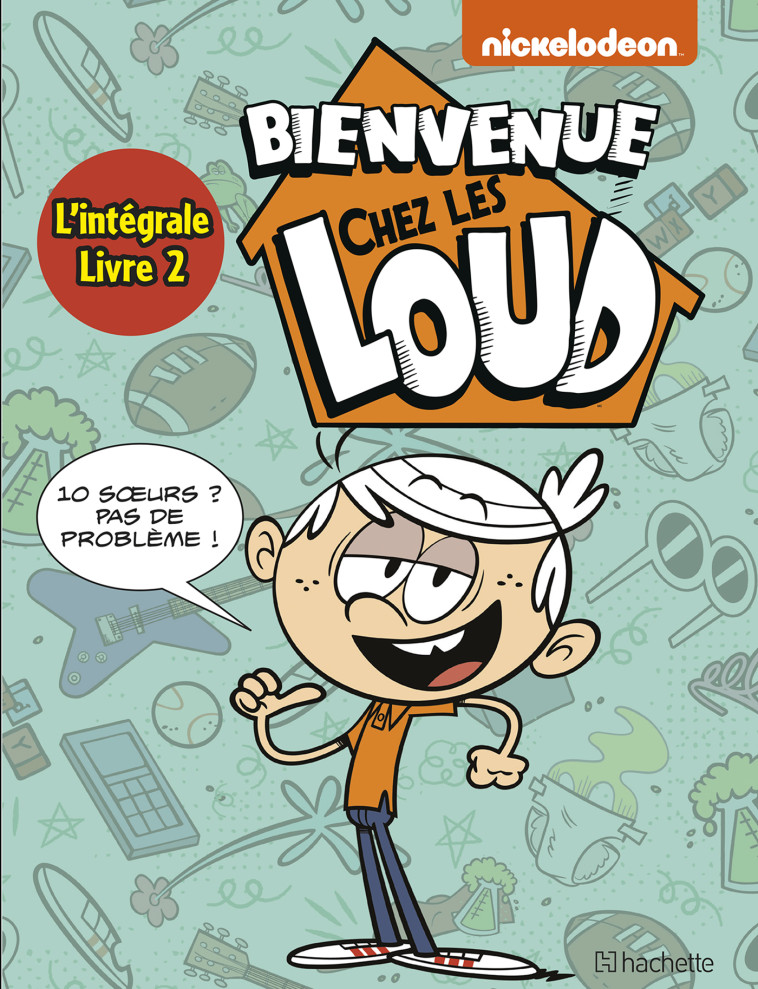 Intégrale - Bienvenue chez Les Loud T4 à T6 -   - HACHETTE COMICS