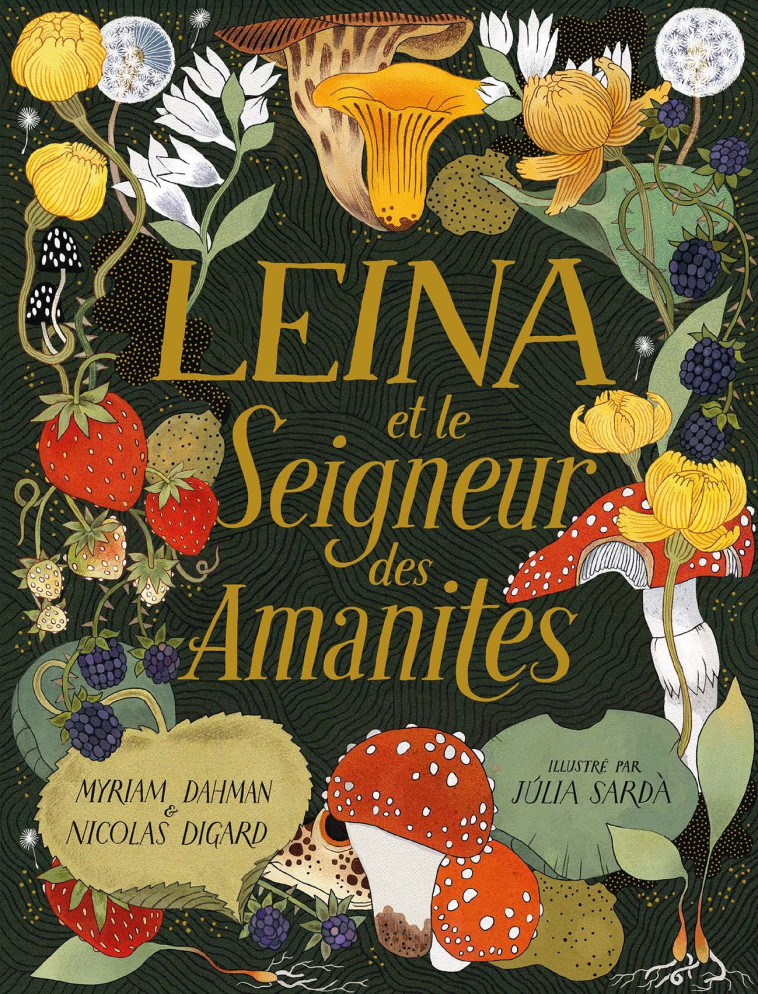 Leina et le Seigneur des Amanites - Digard Nicolas, Dahman Myriam, Sardà Júlia - GALLIMARD JEUNE