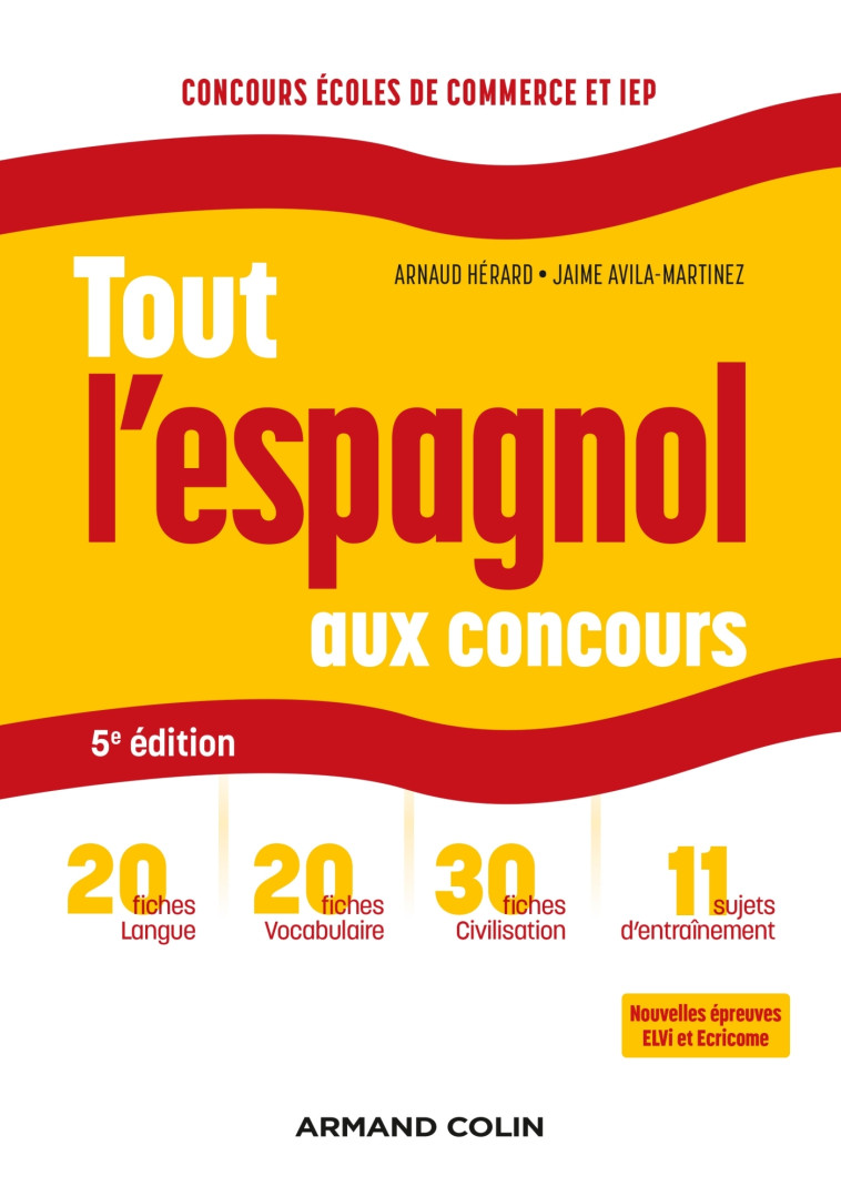 Tout l'espagnol aux concours - 5e ed. - Hérard Arnaud, Avila-Martinez Jaime - ARMAND COLIN