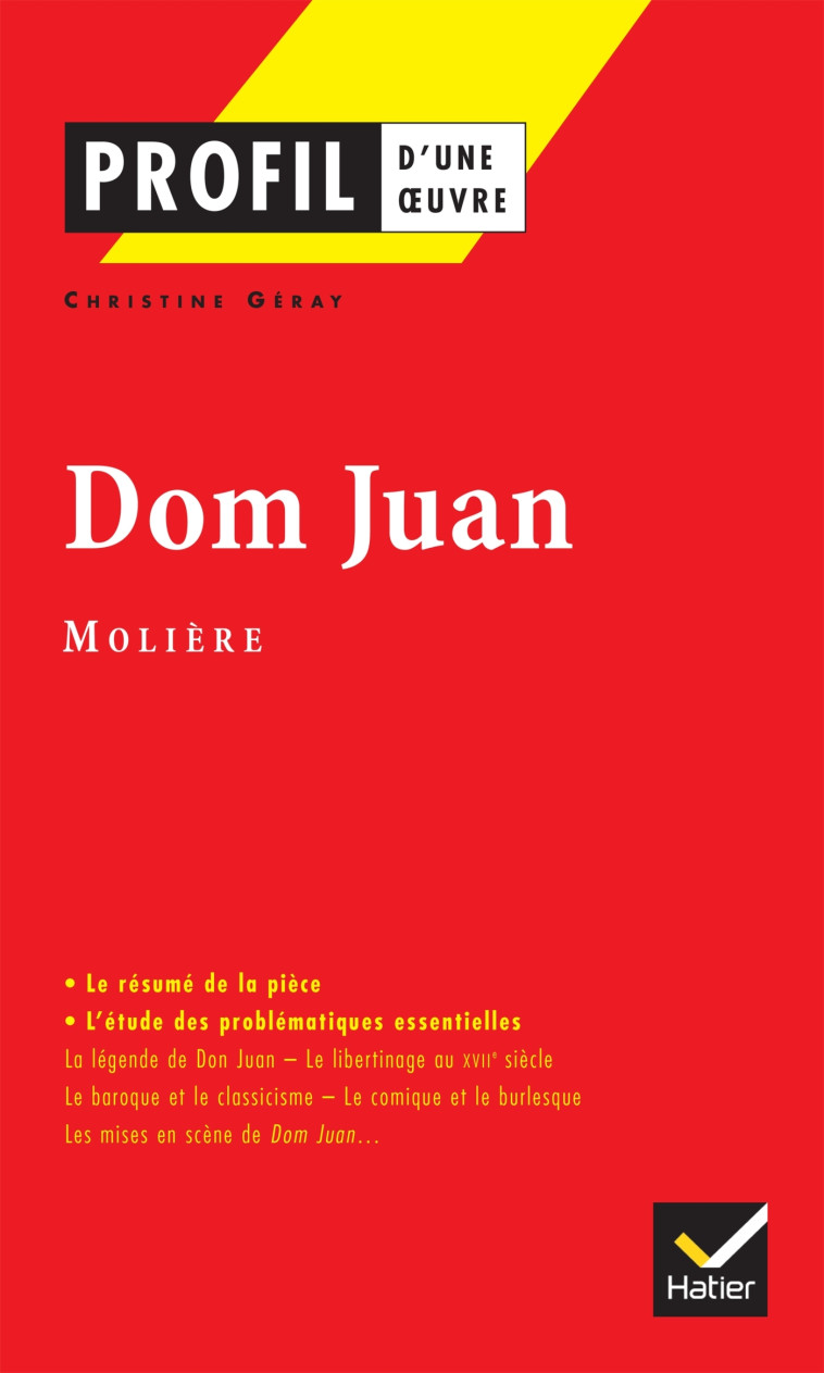 Profil - Molière : Dom Juan - Geray Christine, Decote Georges, Molière (Poquelin dit) Jean-Baptiste - HATIER