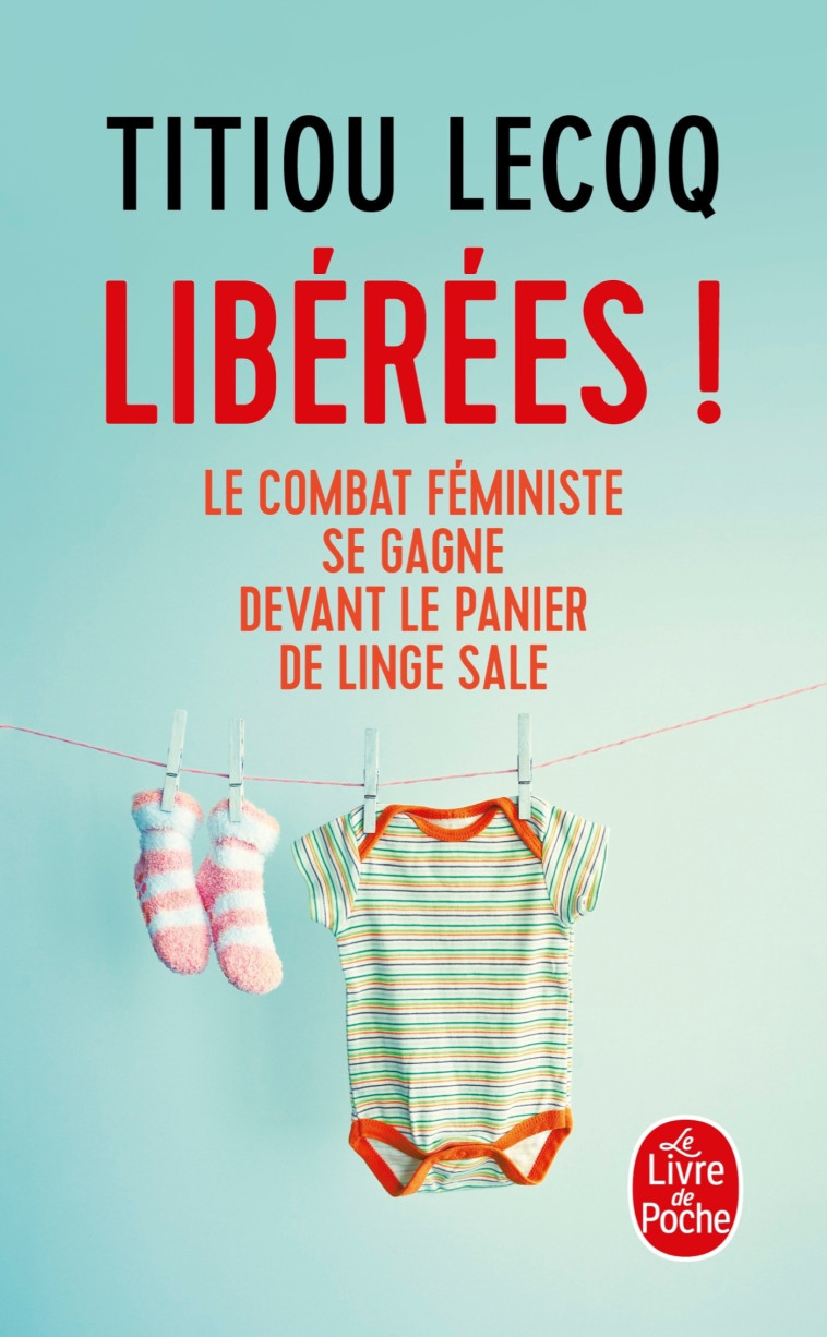 Libérées ! - Lecoq Titiou - LGF